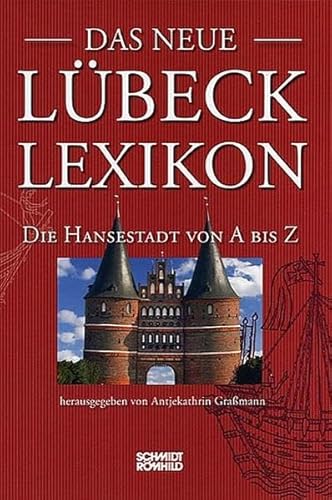 Stock image for Das neue Lbeck-Lexikon: Die Hansestadt von A bis Z for sale by medimops