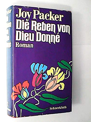 Beispielbild fr Die Reben Von Dieu Donne / Roman zum Verkauf von Bernhard Kiewel Rare Books