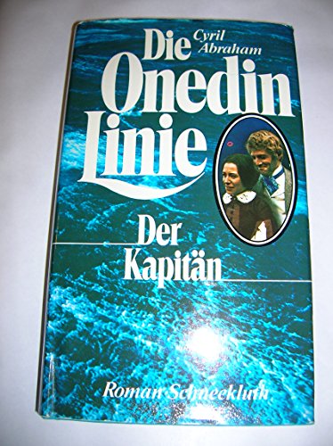 Imagen de archivo de Die Onedin Linie I. Der Kapitn a la venta por Versandantiquariat Felix Mcke