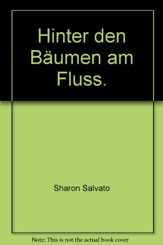 Beispielbild fr Hinter den Bumen am Fluss. Roman zum Verkauf von Versandantiquariat Felix Mcke