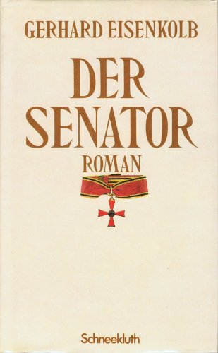 Imagen de archivo de Der Senator. Roman a la venta por medimops
