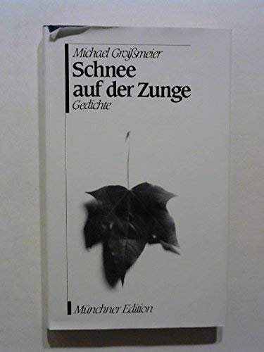 Beispielbild fr Schnee auf der Zunge (Mnchner Edition) zum Verkauf von Antiquariat Armebooks