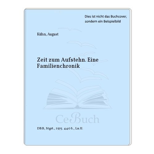 Stock image for Zeit zum Aufstehn: Eine Familienchronik for sale by Ostmark-Antiquariat Franz Maier