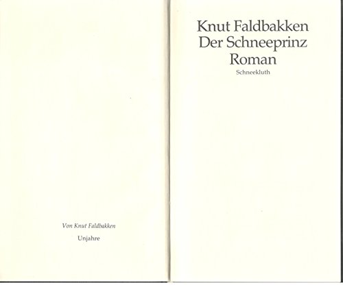 Der Schneeprinz. Roman - Knut Faldbakken