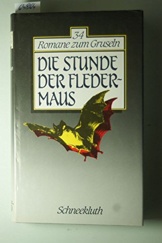Beispielbild fr Die Stunde der Fledermaus: 34 Kurzromane zum Gruseln. zum Verkauf von Worpsweder Antiquariat