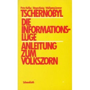 Beispielbild fr Tschernobyl, Die Informationsluge: Anleitung Zum Volkszorn zum Verkauf von Alexandre Madeleyn