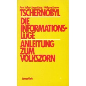 9783795110185: Tschernobyl - Die Informationslge. Anleitung zum Volkszorn