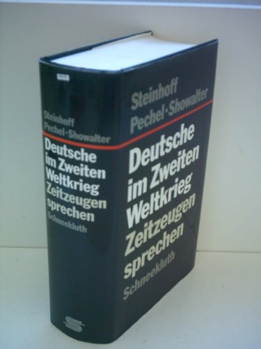 Deutsche im Zweiten Weltkrieg .Zeitzeugen sprechen. Geleitw. Helmut Schmidt - Steinhoff, Johannes (Herausgeber)