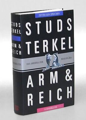 arm und reich. das amerika der reagan-ära. zeitzeugen sprechen