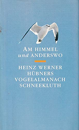 Beispielbild fr Am Himmel und anderswo - Vogelalmanach zum Verkauf von Storisende Versandbuchhandlung