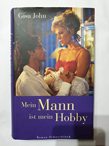 Stock image for Mein Mann ist mein Hobby : Roman. for sale by Antiquariat + Buchhandlung Bcher-Quell