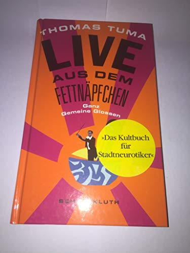 Beispielbild fr Live aus dem Fettnpfchen. Ganz gemeine Glossen zum Verkauf von Sigrun Wuertele buchgenie_de