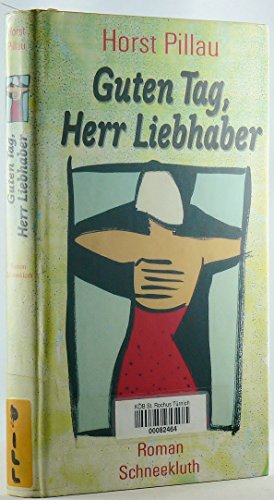 9783795113605: Guten Tag, Herr Liebhaber
