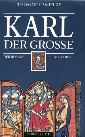 Stock image for Karl der Groe. Sonderausgabe. Der Roman seines Lebens for sale by Ammareal