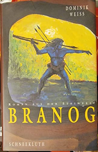 Branog (geb.) - Roman aus der Steinzeit [kh5h] - Dominik Weiss