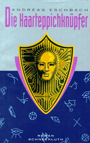 Die HaarteppichknuÌˆpfer: Roman (German Edition) (9783795113711) by Eschbach, Andreas