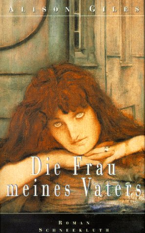 Die Frau meines Vaters : Roman (SK3h) - Giles, Alison