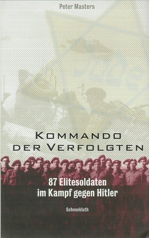 Stock image for Kommando der Verfolgten : 87 Elitesoldaten im Kampf gegen Hitler for sale by mneme
