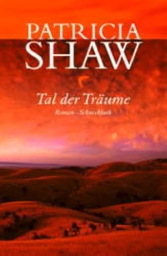 Tal der TrÃ¤ume (9783795116606) by Shaw, Patricia; Goga-Klinkenberg, Susanne