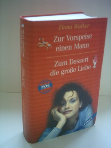 Zum Dessert die grosse Liebe. (9783795117887) by Walker, Fiona