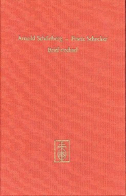 9783795201517: Arnold Schnberg - Franz Schreker. Briefwechsel (Publikationen des Instituts fr sterreichische Musikdokumentation)