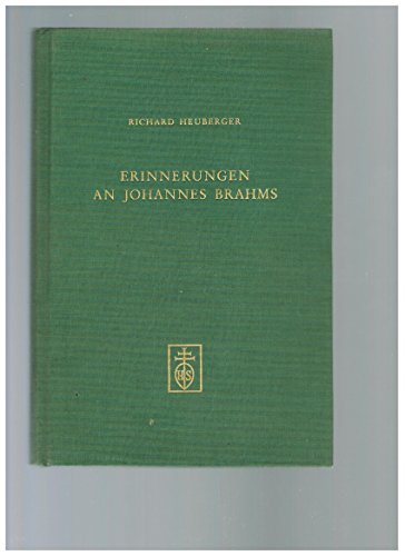 Erinnerungen an Johannes Brahms (German Edition) (9783795201814) by Heuberger, Richard
