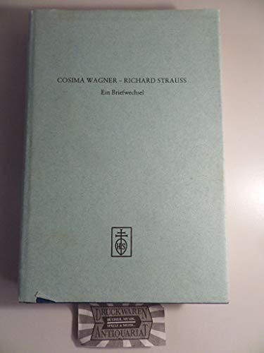 Stock image for Cosima Wagner - Richard Strauss. Ein Briefwechsel. for sale by Antiquariat Rainer Schlicht