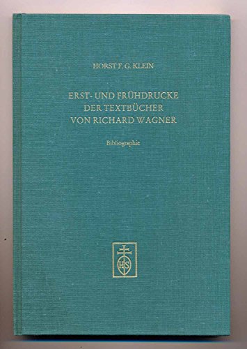 Stock image for Erst-Und Fruhdrucke der Textbucher von Richard Wagner: Bibliographie for sale by Argosy Book Store, ABAA, ILAB