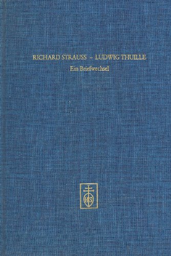 Beispielbild fr Richard Strauss, Ludwig Thuille: Ein Briefwechsel (Vero ffentlichungen der Richard-Strauss-Gesellschaft, Mu nchen) (German Edition) zum Verkauf von HPB-Red