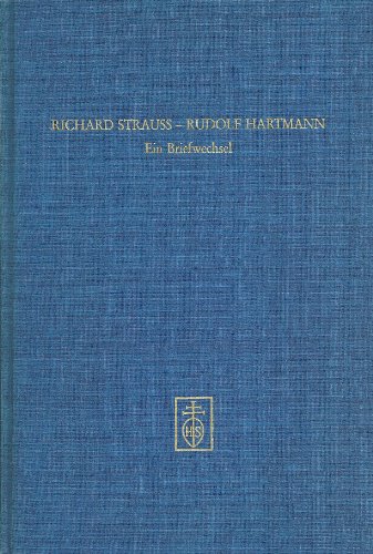 Richard Strauss, Rudolf Hartmann: Ein Briefwechsel mit AufsaÌˆtzen und Regiearbeiten (VeroÌˆffentlichungen der Richard-Strauss-Gesellschaft, MuÌˆnchen) (German Edition) (9783795204167) by Strauss, Richard