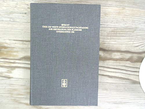 9783795204358: Bericht über die vierte Internationale Fachtagung zur Erforschung der Blasmusik, Uster/Schweiz 1981 (Alta musica) (German Edition)