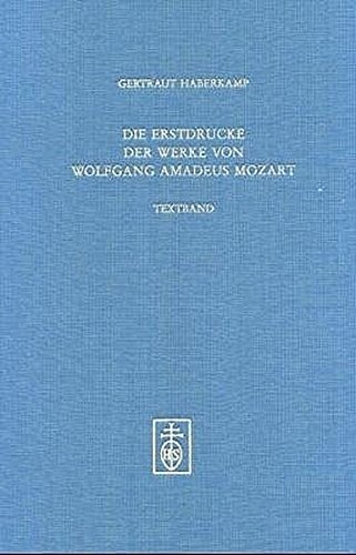 9783795204624: Die Erstdrucke der Werke von Wolfgang Amadeus Mozart, Textband