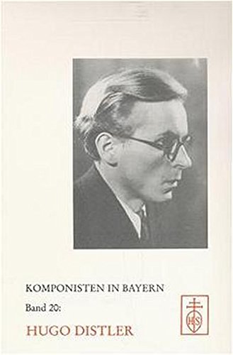 Stock image for Komponisten in Bayern. Dokumente musikalischen Schaffens im 20. Jahrhundert: Komponisten in Bayern, Bd.20, Hugo Distler for sale by medimops