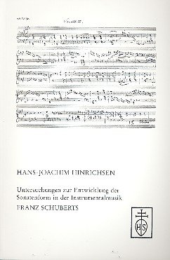 Untersuchungen zur Entwicklung der Sonatenform in der Instrumentalmusik Franz Schuberts (VeroÌˆffentlichungen des Internationalen Franz-Schubert-Instituts) (German Edition) (9783795207847) by Hans-Joachim Hinrichsen
