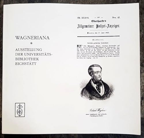 Beispielbild fr Wagneriana : Eine Ausstellung der Universittsbibliothek Eichsttt zum 75. Geburtstag von Wolfgang Wagner zum Verkauf von Buchpark