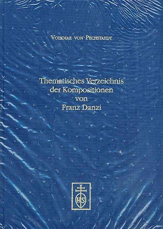 Thematisches Verzeichnis der Kompositionen von Franz Danzi (1763-1826). - Pechstaedt, Volkmar
