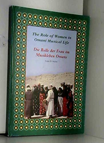 Beispielbild fr The Role of Women in Omani Musical Life. Die Rolle der Frau im Musikleben Omans. zum Verkauf von Richard Roberts Bookseller.