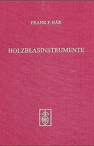 Holzblasinstrumente im 16. und frühen 17. Jahrhundert. - Bär, Frank P.