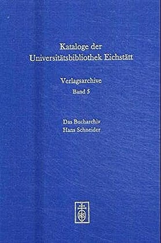 Stock image for Das Bucharchiv Hans Schneider. Antiquariat und Verlag. 1949-2002. : Beitrge aus Zeitschriften und Zeitungen for sale by Buchpark