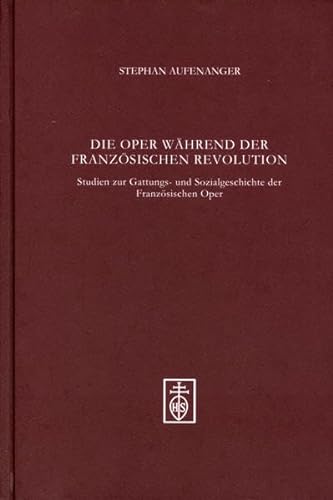 9783795211769: Die Oper whrend der Franzsischen Revolution
