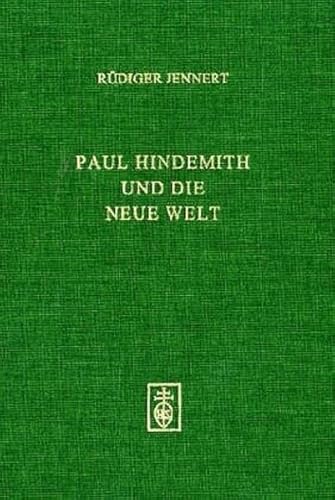 Beispielbild fr Paul Hindemith und die Neue Welt. zum Verkauf von SKULIMA Wiss. Versandbuchhandlung