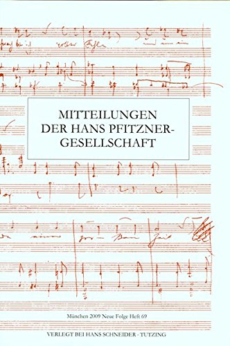 Stock image for Mitteilungen der Hans Pfitzner-Gesellschaft. Heft 69. 2009. [New copy.] for sale by Travis & Emery Music Bookshop ABA