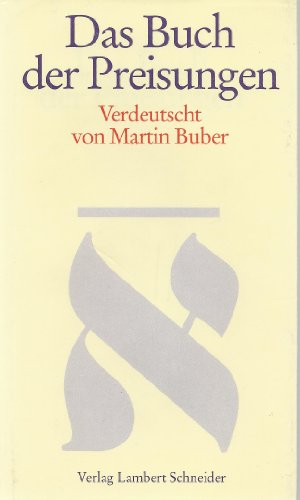 Beispielbild fr Das Buch der Preisungen. Verdeutscht von Martin Buber. zum Verkauf von Buchhandlung&Antiquariat Arnold Pascher