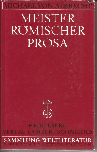 Imagen de archivo de Meister rmischer Prosa. Von Cato bis Apuleius a la venta por medimops
