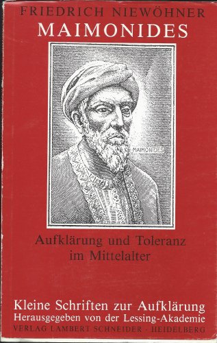 Maimonides: AufklaÌˆrung und Toleranz im Mittelalter (Kleine Schriften zur AufklaÌˆrung) (German Edition) (9783795307509) by NiewoÌˆhner, Friedrich