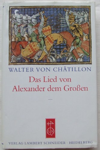 9783795307714: Alexandreis. Das Lied von Alexander dem Groen. [ Text und Anmerkungen] . ( Sammlung Weltliteratur/ Mittellateinische Literatur) .