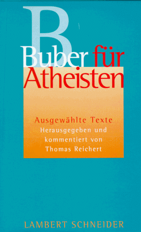 9783795309343: Buber fr Atheisten. Ausgewhlte Texte.