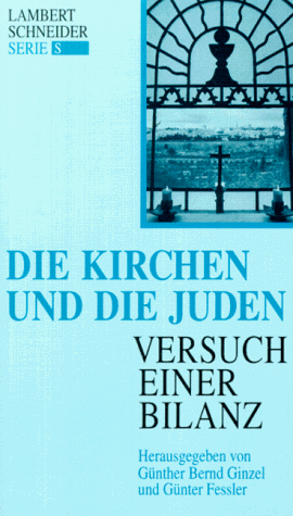 Stock image for Die Kirchen und die Juden. Versuch einer Bilanz. for sale by Antiquariat Bookfarm