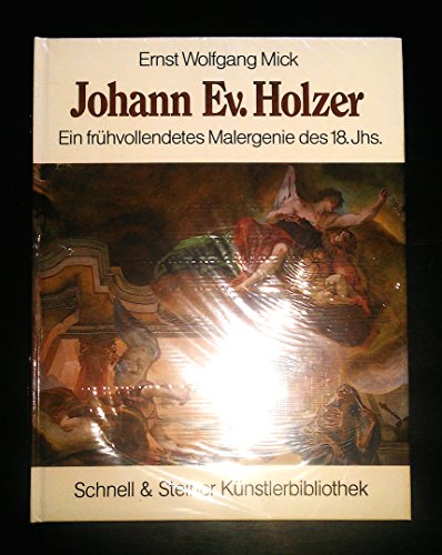 Beispielbild fr Johann Evangelist Holzer (1709-1740): Ein frhvollendetes Malergenie des 18. Jahrhunderts zum Verkauf von Versandantiquariat Felix Mcke