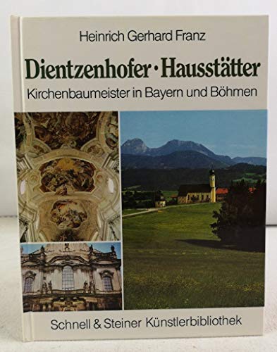 Imagen de archivo de Dientzenhofer und "Haussttter": Kirchenbaumeister in Bayern und Bhmen a la venta por medimops